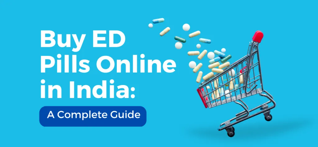 Buy ED Pills Online in India
